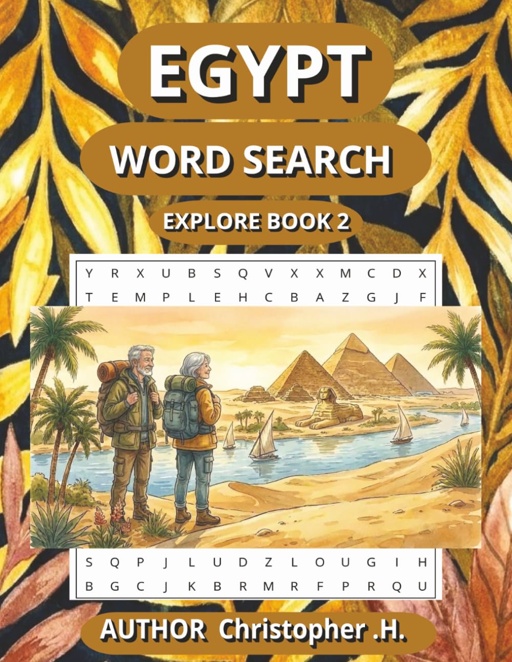 EGYPT WORD SEARCH BOOK , EXPLORE BOOK 2 (EXPLORE WORD SEARCH BOOKS, 3 AMAZING DESTINATIONS TO EXPLORE)