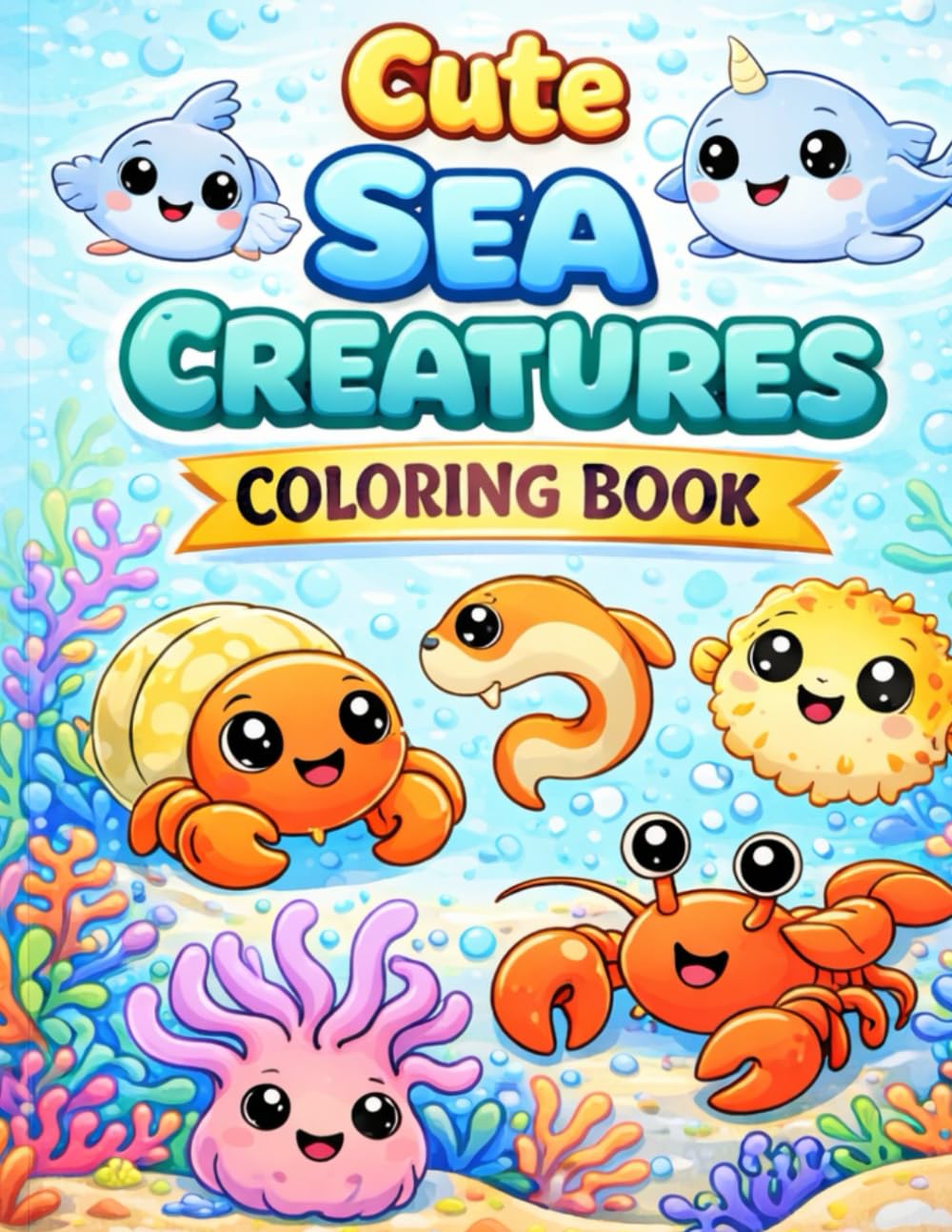 Cute Sea Creatures Coloring Book for Kids Fun & Adorable Ocean Animals | Easy Coloring Pages for Toddlers and Young Children