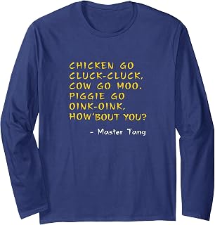 Funny Kung Pow Movie Quotes - Chicken Go Cluck Cow Go Moo Long Sleeve T-Shirt