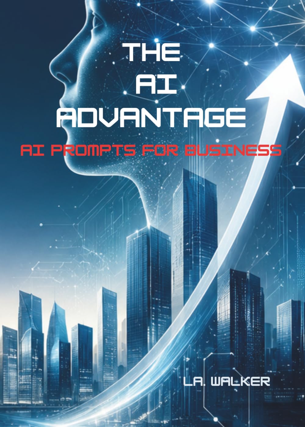 The Ai Advantage: Ai prompts for business