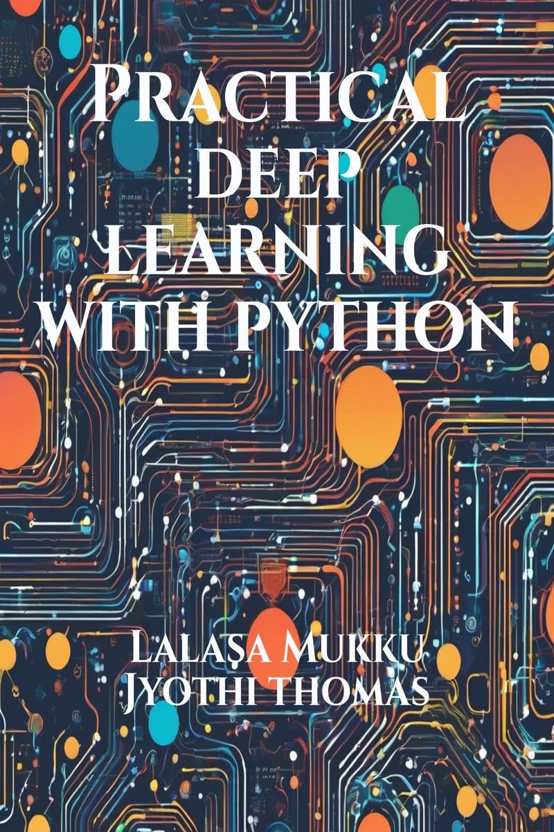 Practical Deep Learning with Python