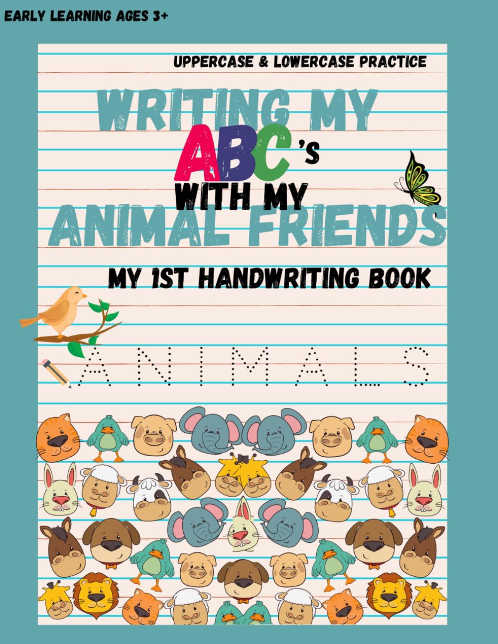 Writing My ABCs with Animal Friends: Uppercase & Lowercase Practice: My 1st Handwriting Book