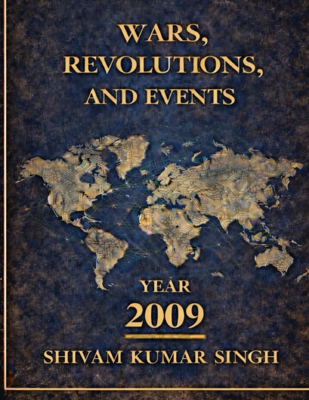 2009: The Pivot Point: WARS REVOLUTIONS AND EVENTS