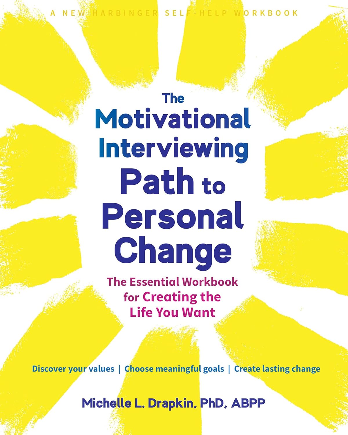 The Motivational Interviewing Path to Personal Change The Essential