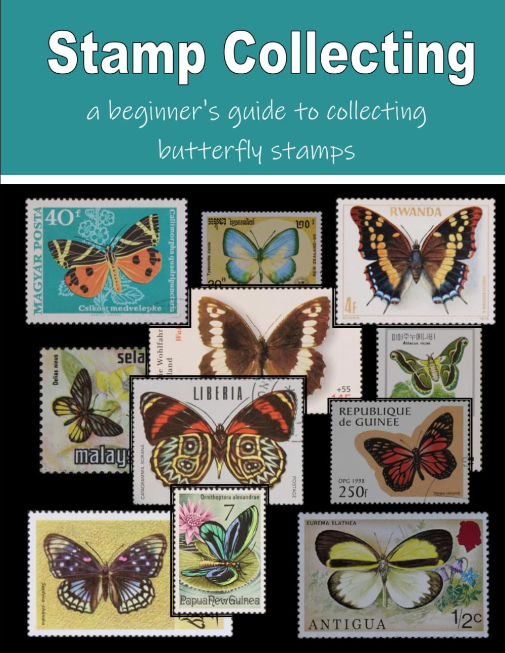 Stamp Collecting - a beginner's guide to collecting BUTTERFLY stamps
