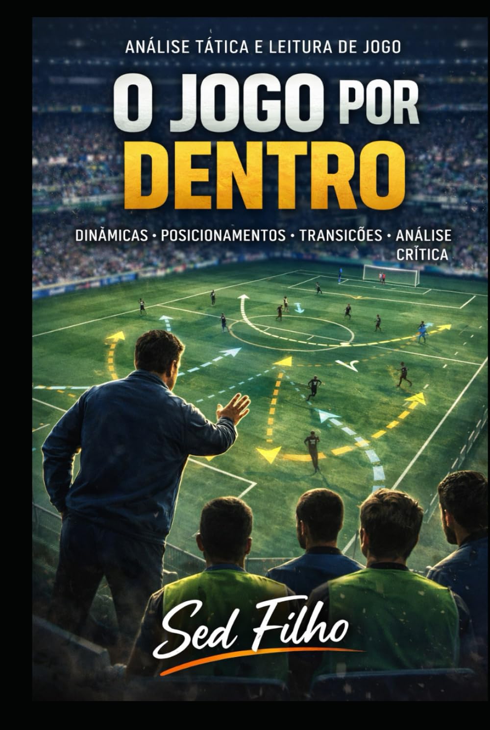 O Jogo por Dentro