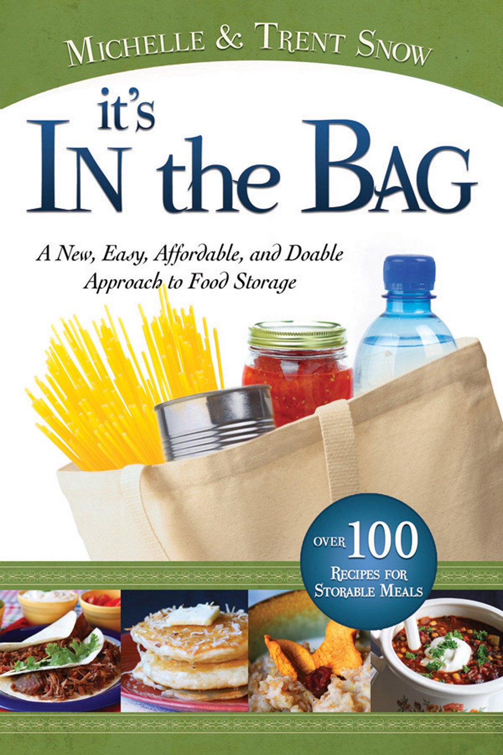 It's in the Bag: A New, Easy, Affordable, and Doable Approach to Food Storage (Family Preparedness Books)