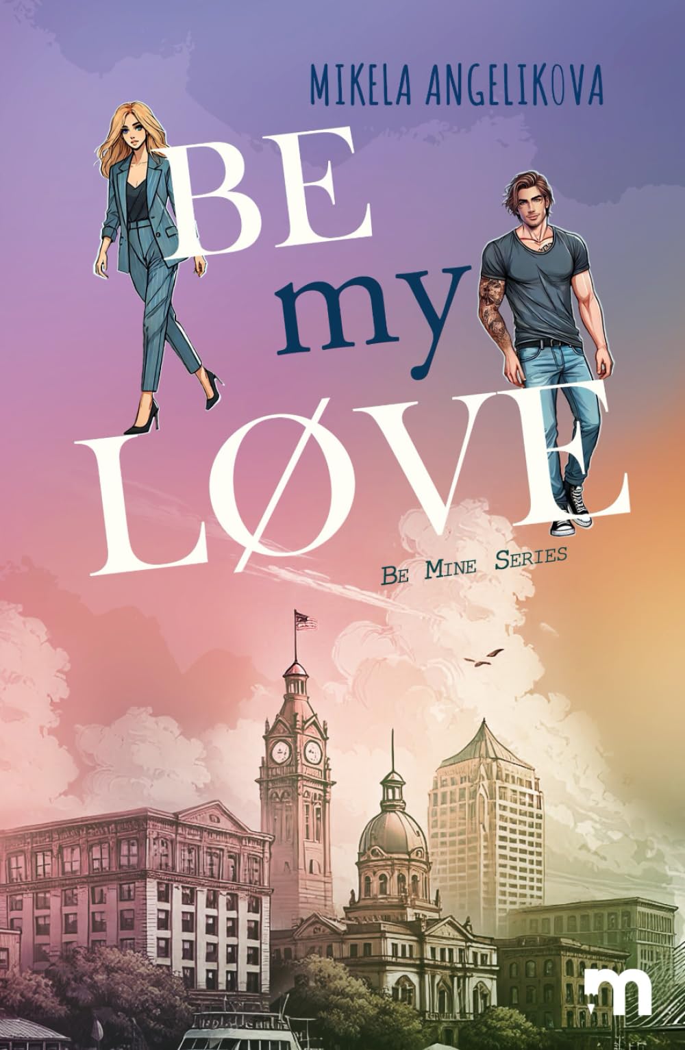 Be My Løve (Be Mine Series)