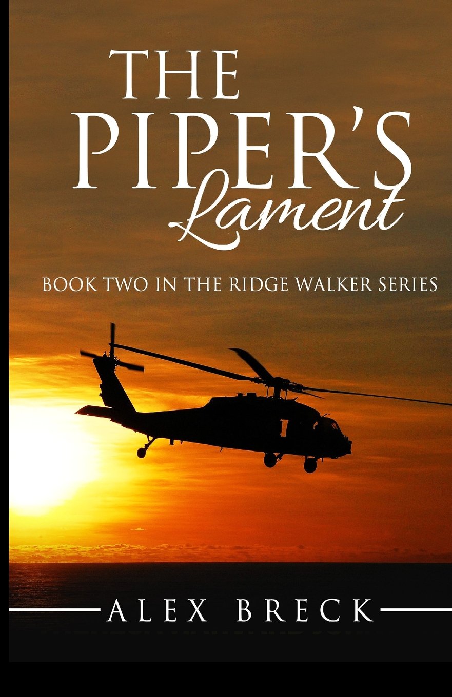 The Piper's Lament: Book Two In The Ridge Walker Series: The Second Ridge Walker Novel: Volume 2 (Ridge Walker Adventure Series)