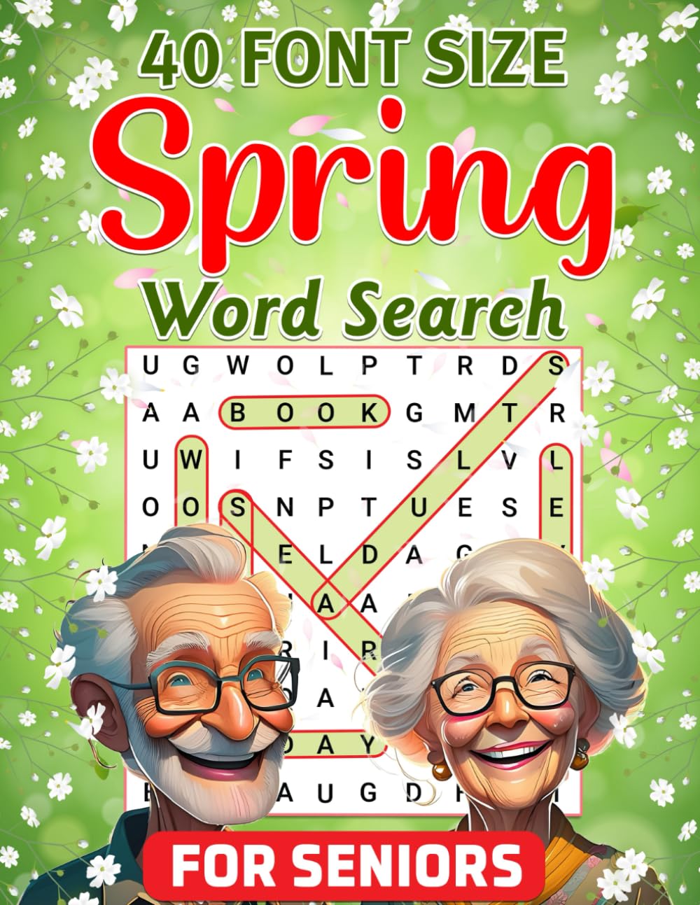 40 Font Size Spring Word Search for Seniors: 50 Jumbo Size Extra-Large Print Word Search Puzzles for Seniors with Vision Problems
