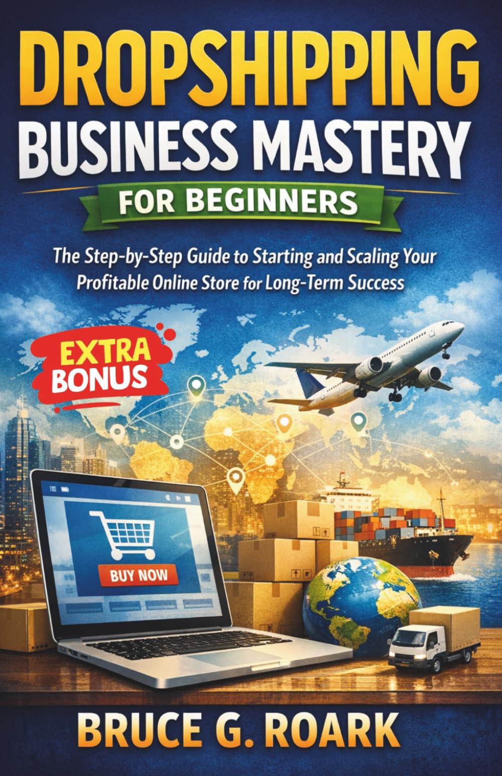 Dropshipping Business Mastery for Beginners: The Step-by-Step Guide to Starting and Scaling Your Profitable Online Store for Long-Term Success: 7 (FINANCE 101)