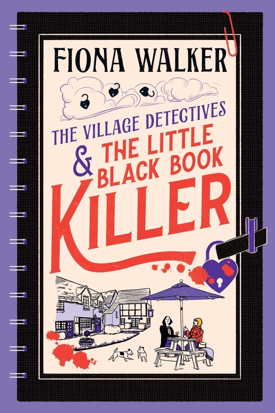 The Little Black Book Killer: A Cozy Mystery Where Love, Lies & Murder Collide in a Close-Knit Community (The Village Detectives, 3)