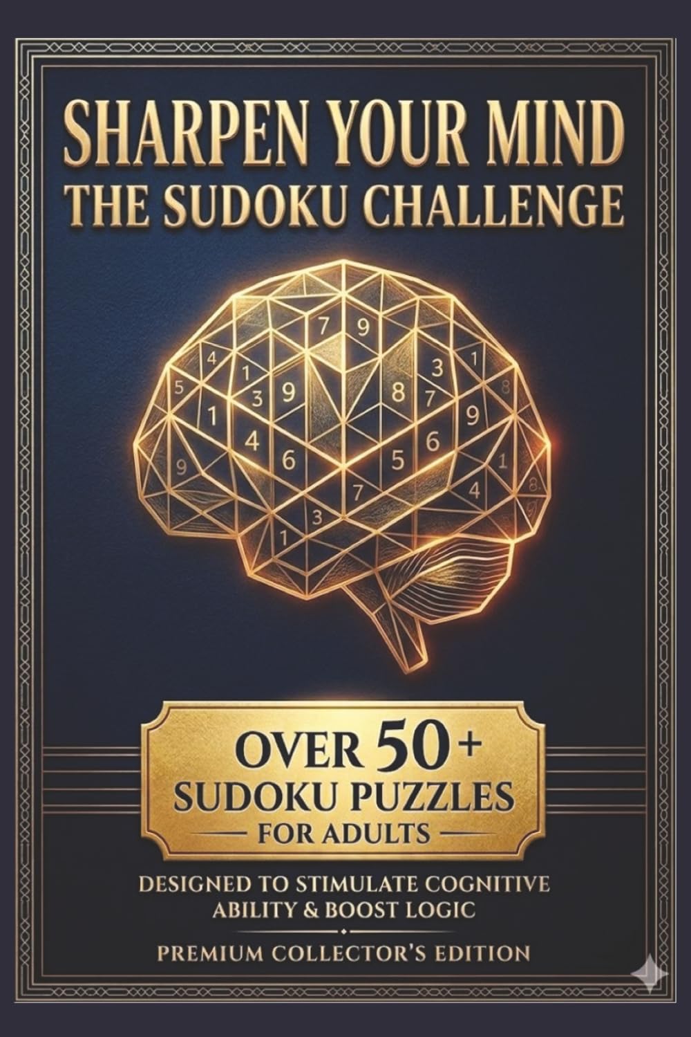Sudoku to sharpen the mind: Sudoku puzzles to enhance cognitive ability | Relax and increase mental ability | 6 x 9 inches, 110 pages | 50+ puzzles with solutions