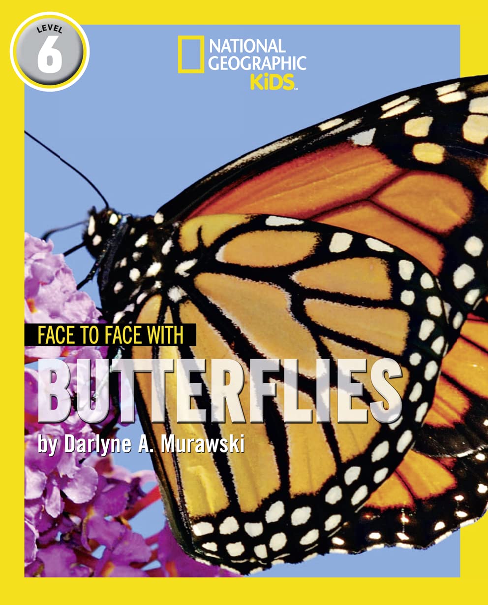 Face to Face with Butterflies: Level 6 (National Geographic Readers)