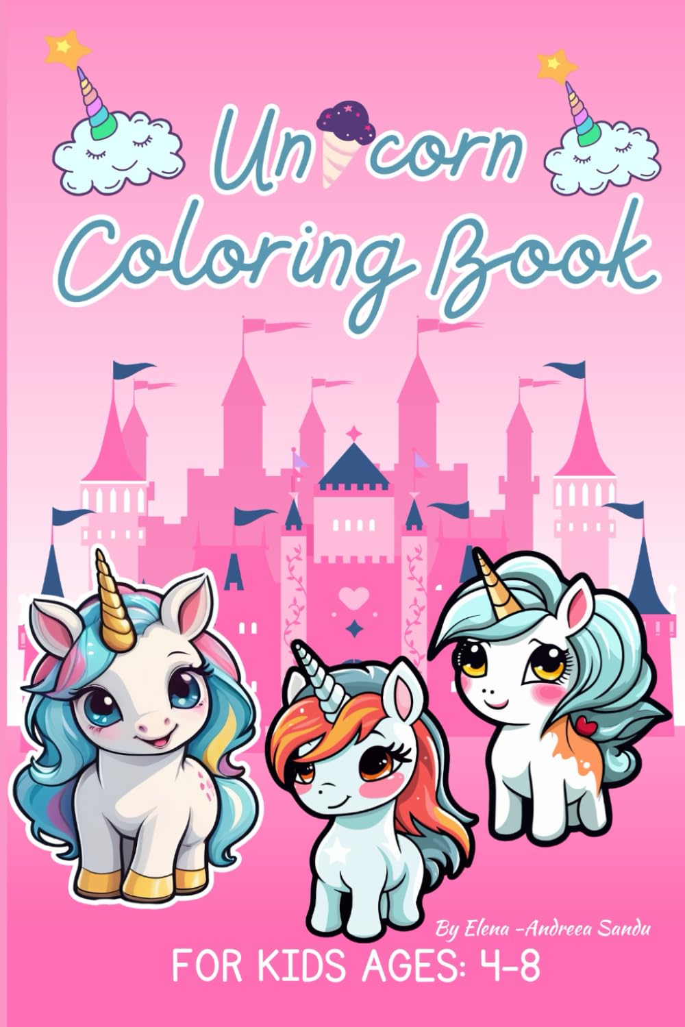 Unicorn coloring book: for kids ages 4-8