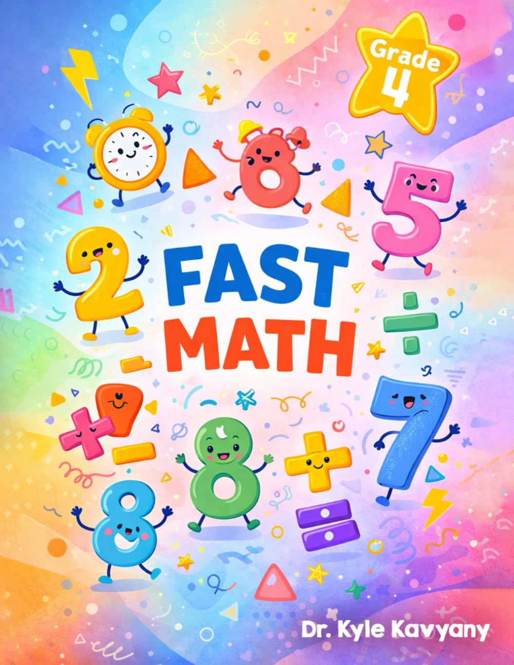 FAST Math Grade 4: “Comprehensive Review, Practice Questions, and Step-by-Step Solutions for the Florida FAST Grade 4 Mathematics Assessment”