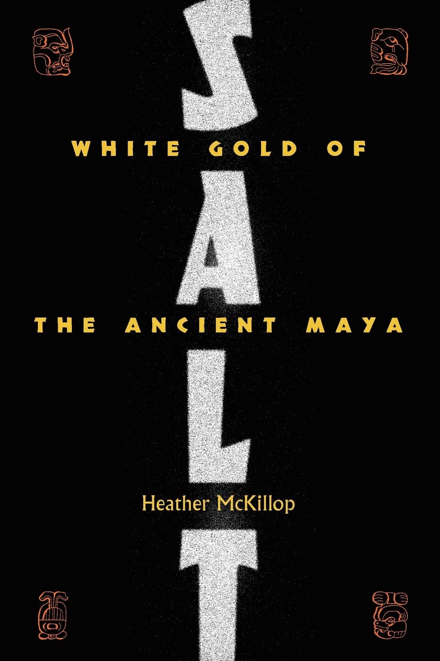 SALT: WHITE GOLD OF THE ANCIENT MAYA