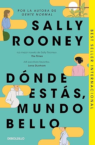 Dónde estás, mundo bello: La nueva novela de la aclamada autora de Gente normal (Best Seller)
