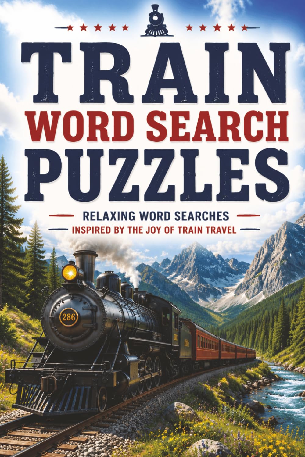 Train Word Search Puzzles: 60 Fun & Relaxing Word Search Puzzles for Train Lovers, Railway Fans, and Locomotive Enthusiasts