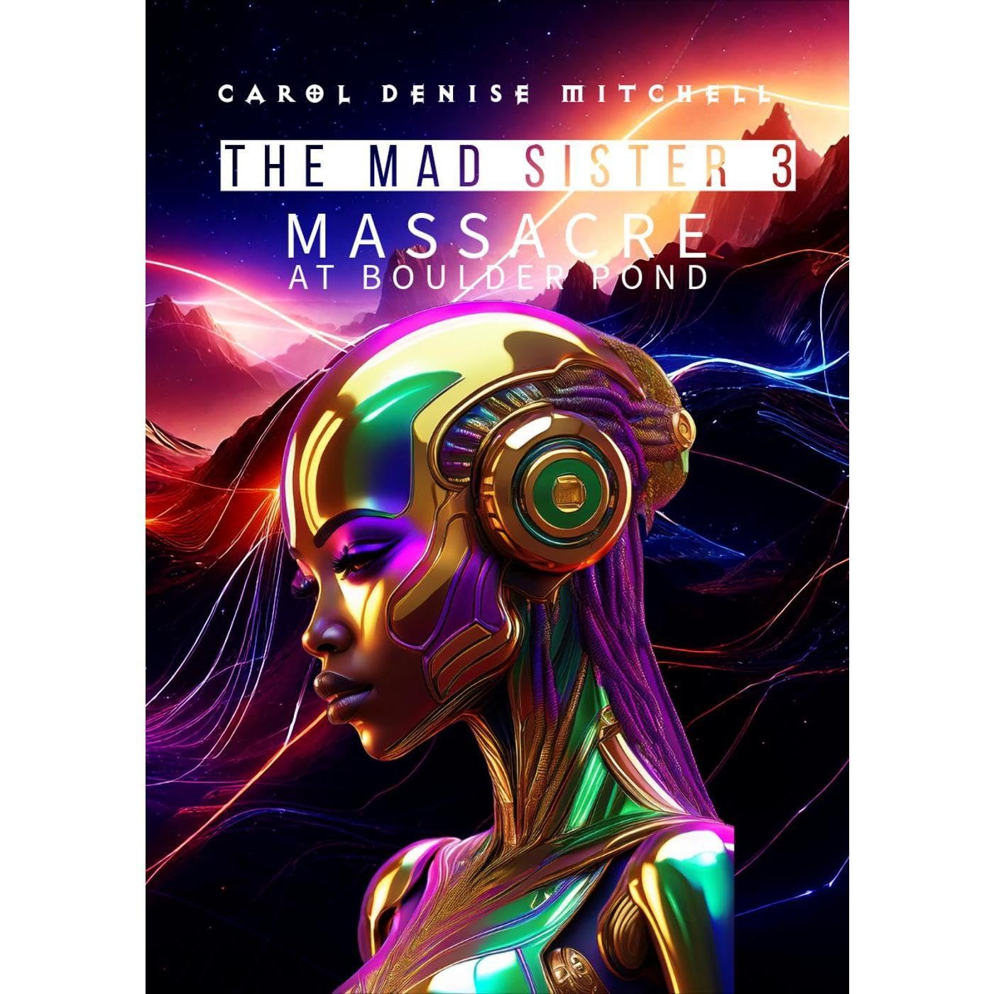 The Mad Sister 3 - Massacre at Boulder Pond