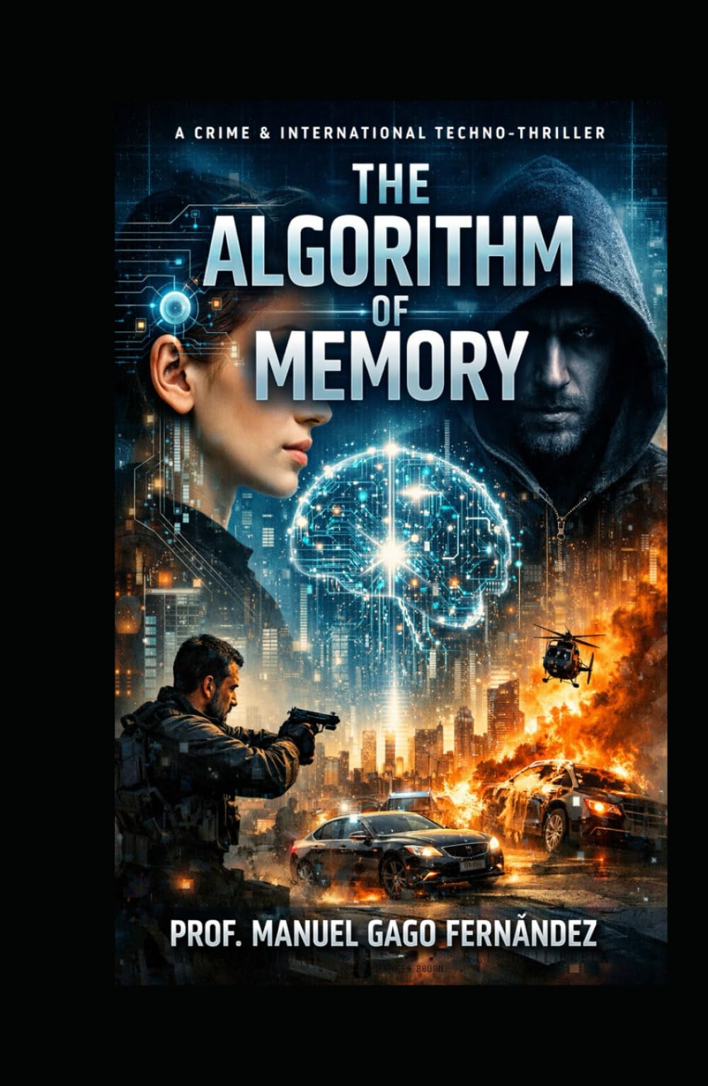 The Algorithm of Memory: A Crime & International Techno-Thriller: 2 (Thriller Internacional / Crime & Mystery English)