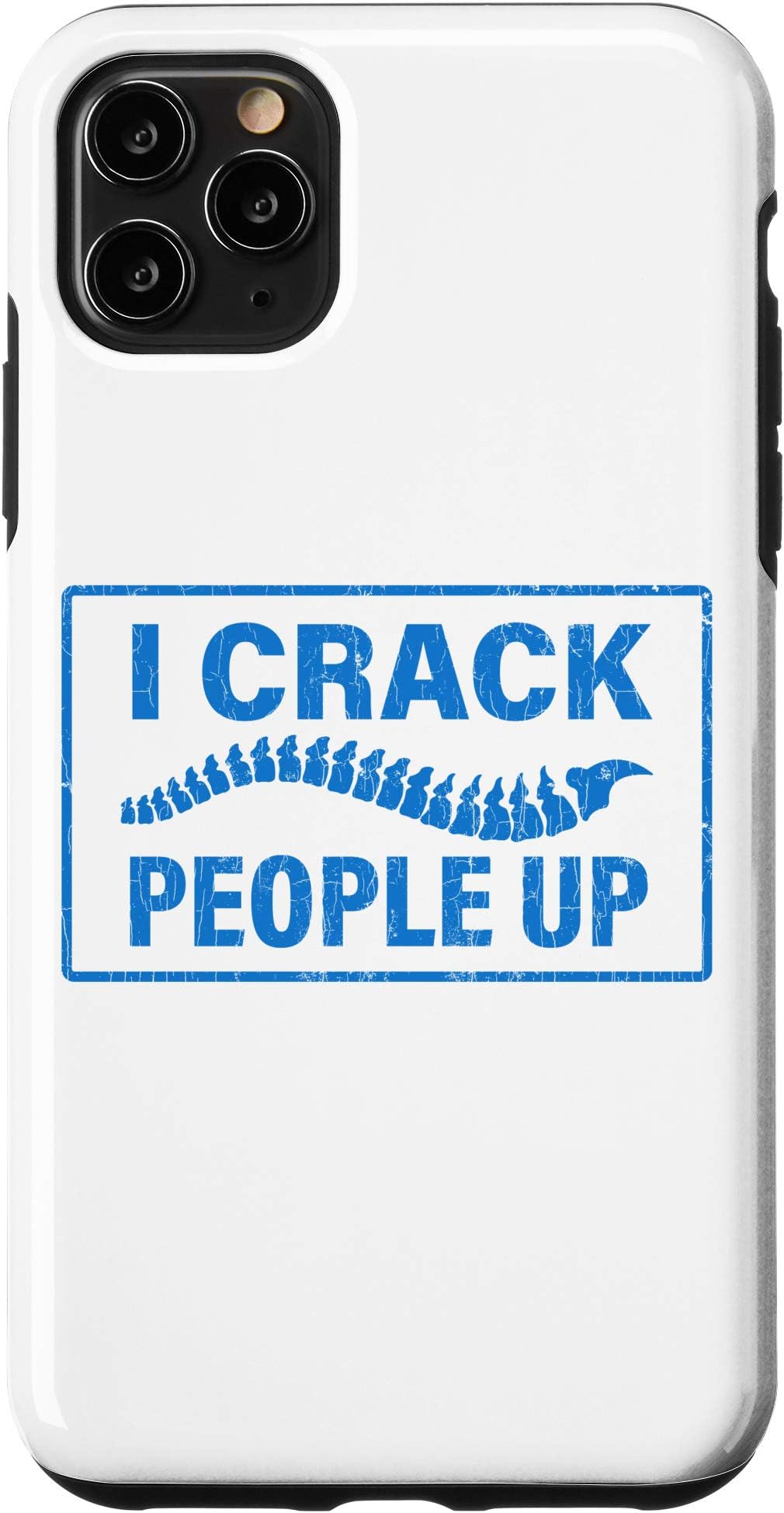 iPhone 11 Pro Max I Crack People Up Funny Chiropractor Spine Physiotherapist Case