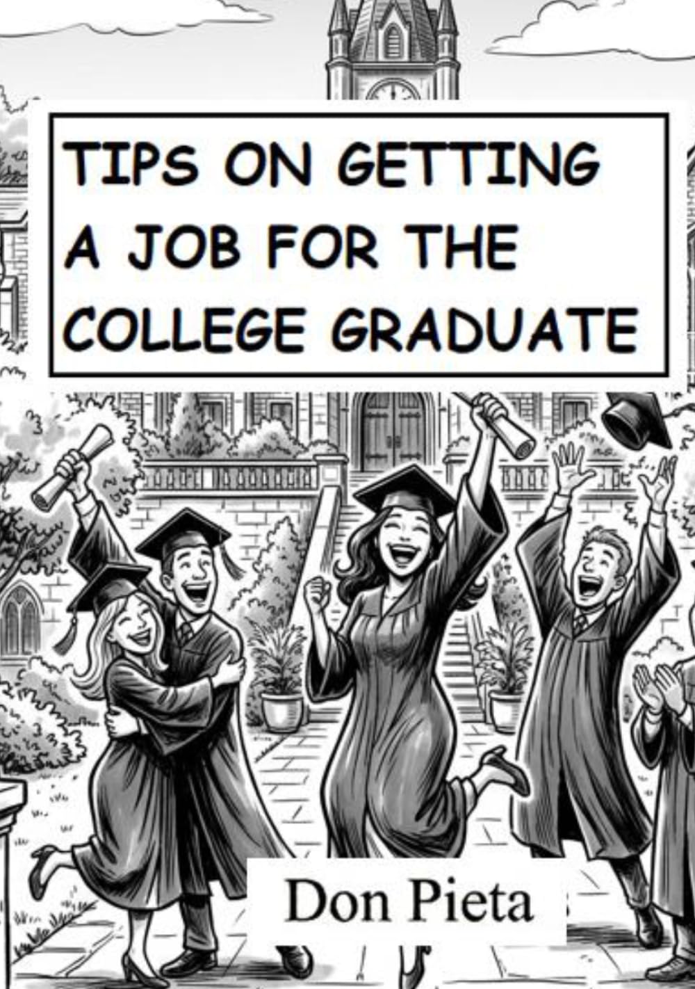 TIPS ON GETTING A JOB FOR THE COLLEGE GRADUATE