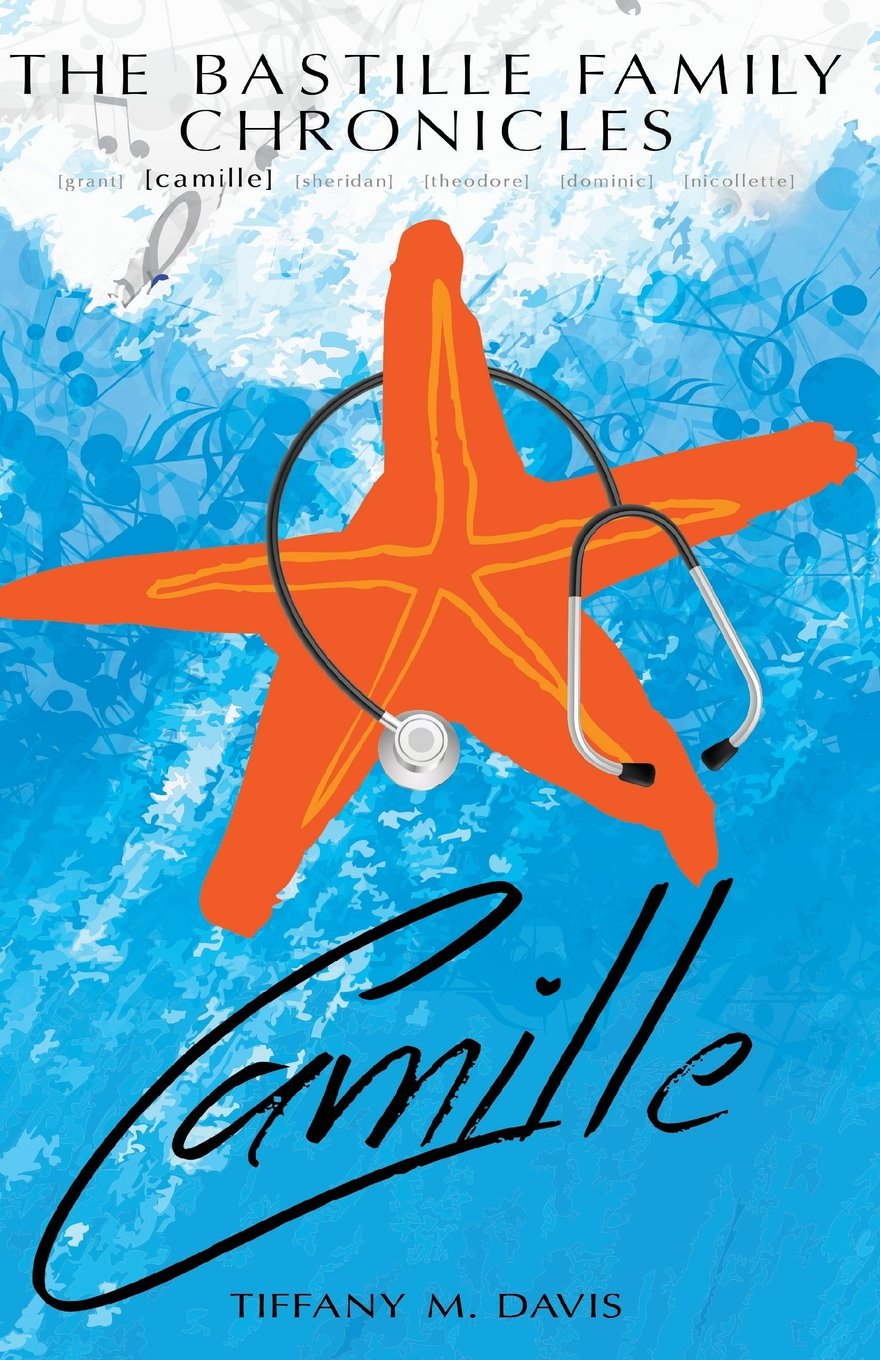 The Bastille Family Chronicles: Camille: A Bastille Family Novel