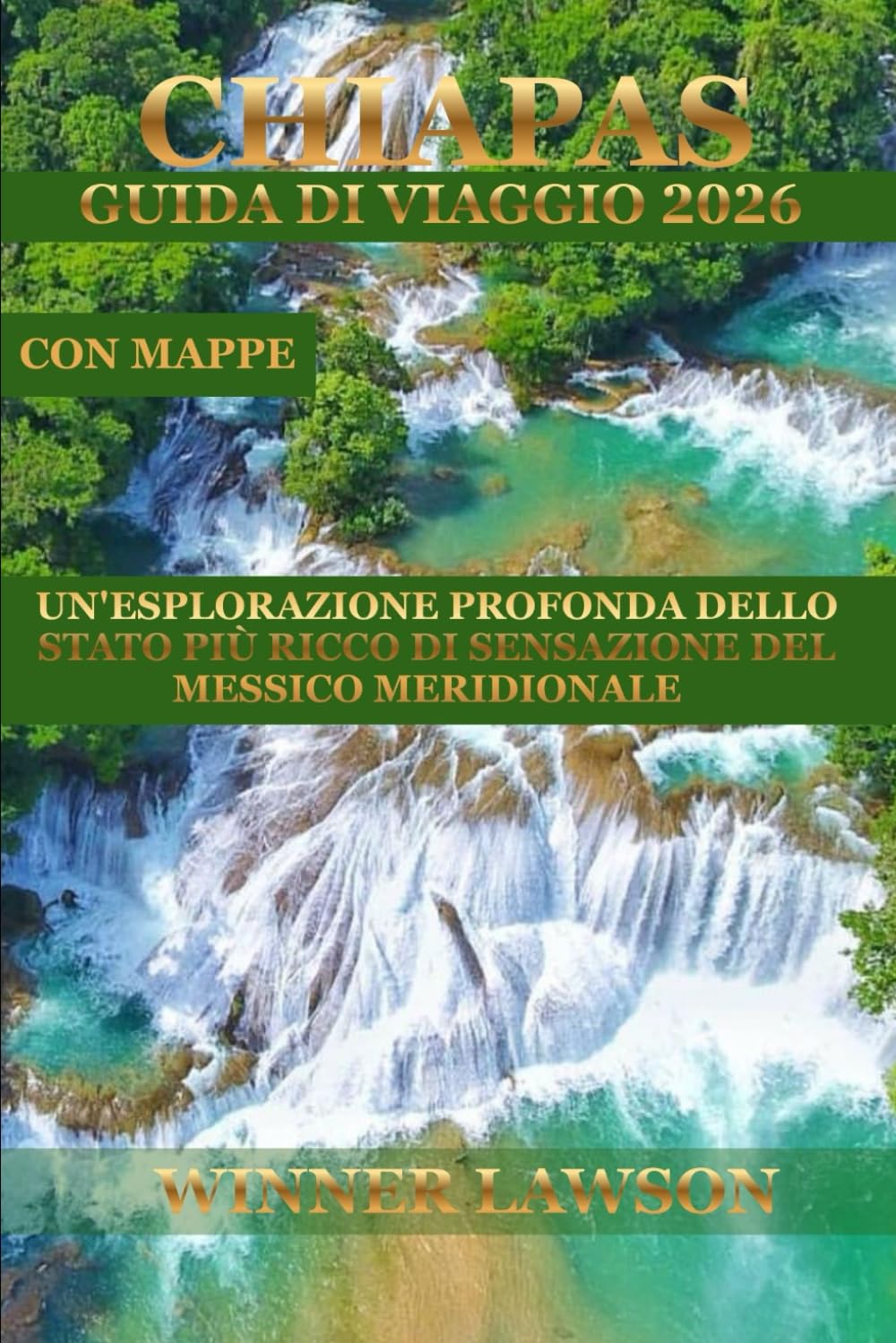 CHIAPAS GUIDA DI VIAGGIO 2026: UN'ESPLORAZIONE PROFONDA DELLO STATO PIÙ RICCO DI SENSAZIONE DEL MESSICO MERIDIONALE