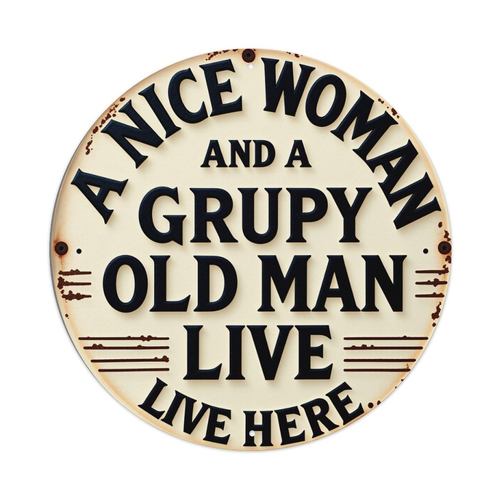 A Nice Woman And A Grupy Old Man Live Here Metal Tin Sign Vintage Garden Bedroom Cafe Bar Man Cave Home Wall Decor Metal Poster 8x8 inches