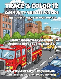 Trace & Color 12: Community Vehicles for Kids: 12 Public Service and City Helper Vehicles to Trace & Color – Fun Learning for Ages 3–6