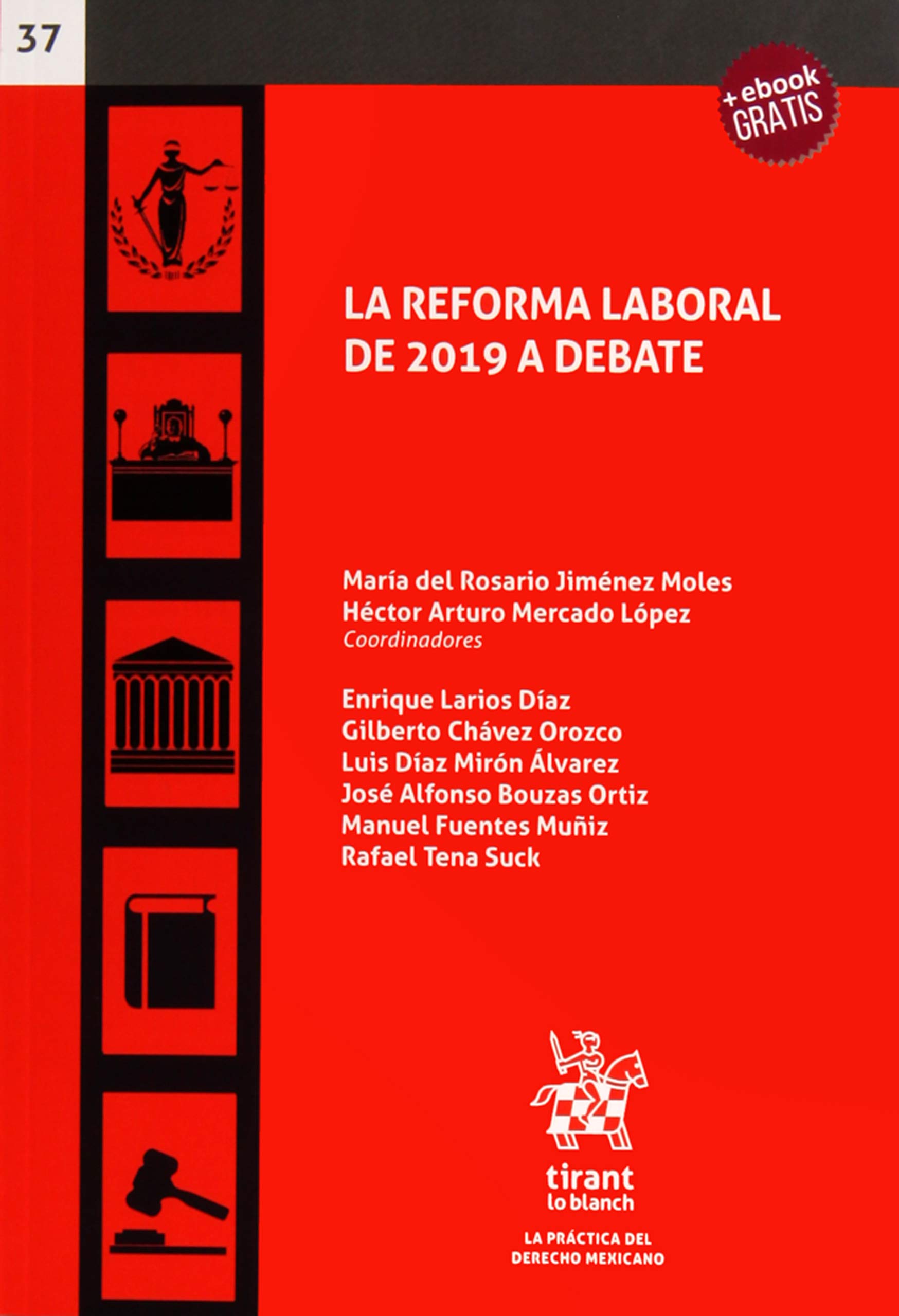 La reforma laboral de 2019 a debate (La práctica del Derecho Mexicano -México-)