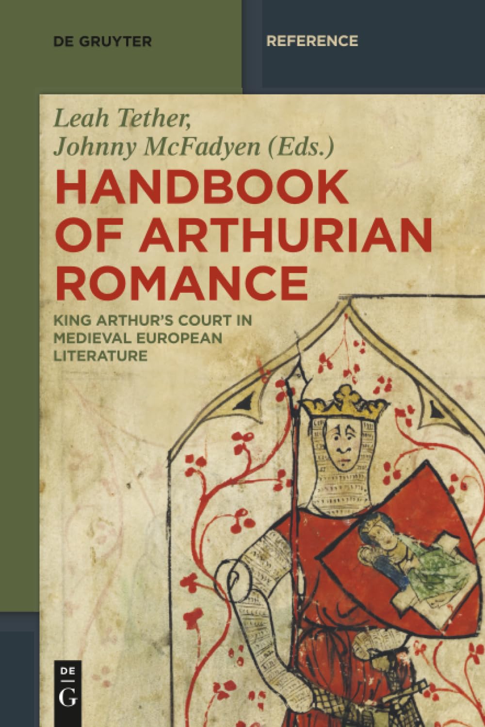 Handbook of Arthurian Romance: King Arthur's Court in Medieval European Literature (De Gruyter Reference)