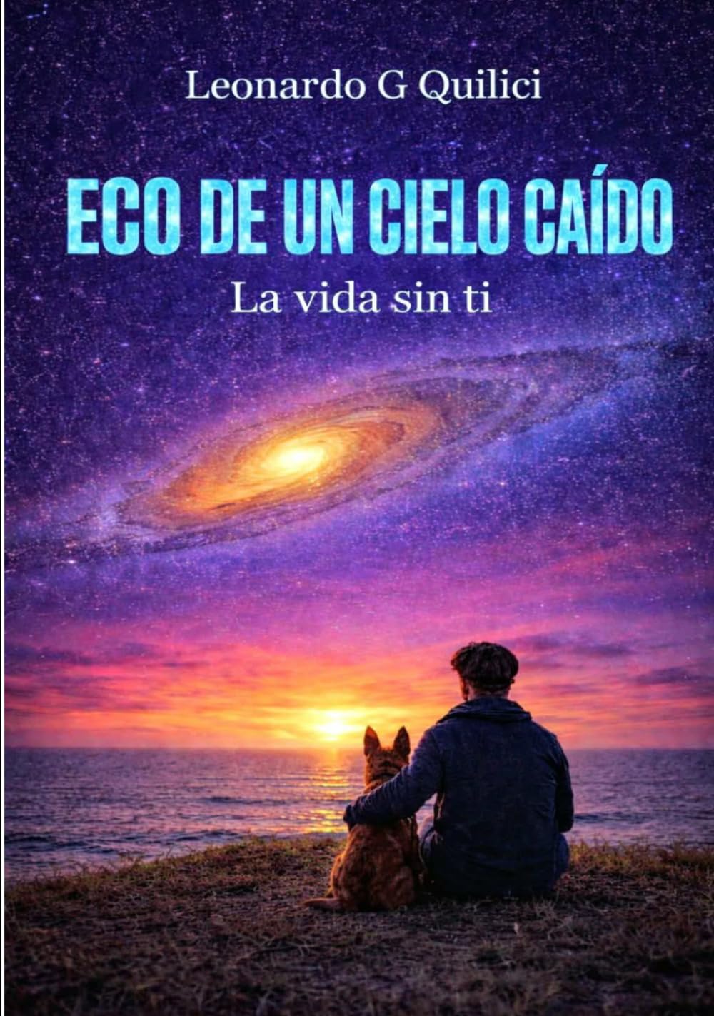 ECO DE UN CIELO CAÌDO: LA VIDA SIN TI