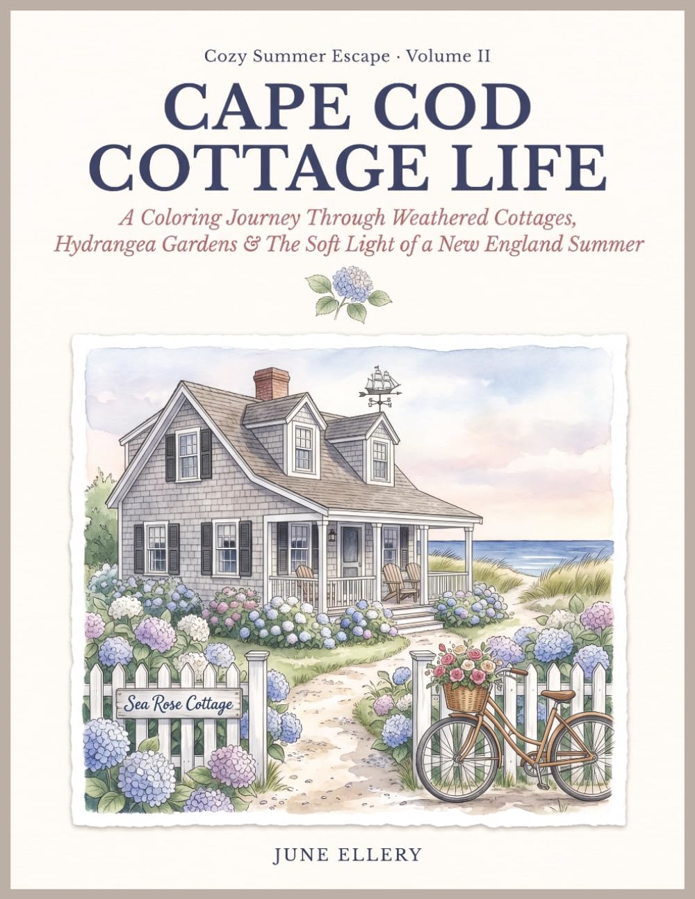 Cozy Summer Escape: Cape Cod Cottage Life: A Relaxing Adult Coloring Book Journey Through Weathered Cottages, Hydrangea Gardens, Lighthouses & The ... Coloring Book Series for Coastal Dreamers)