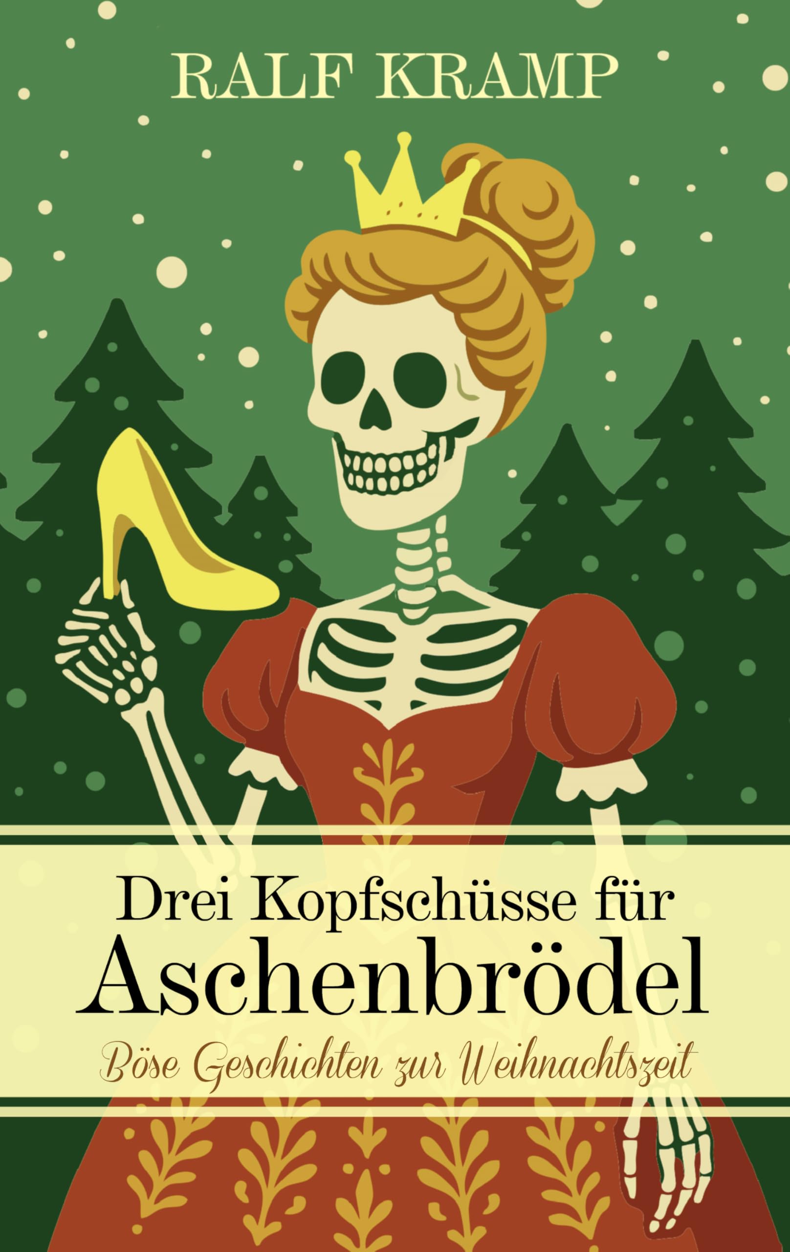 Drei Kopfschüsse für Aschenbrödel: Böse Geschichten zur Weihnachtszeit | Besinnlich kann ja jeder … (KBV Krimi 556)