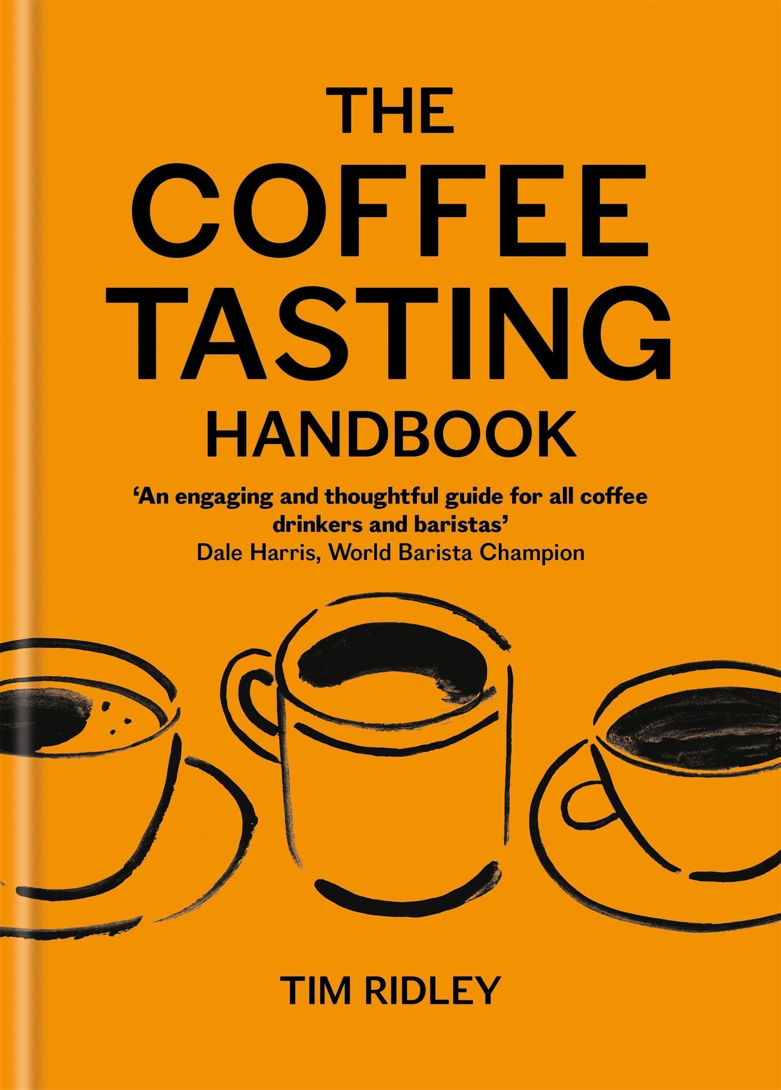 The Coffee Tasting Handbook: A Toolkit for Tasting Your Cup