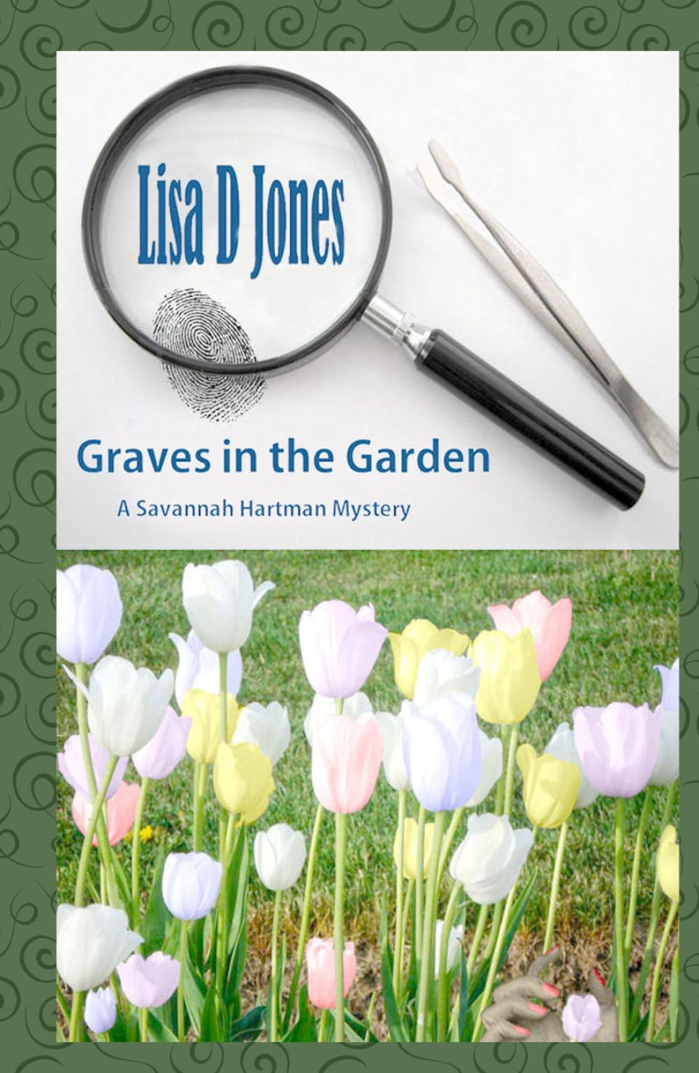 Graves in the Garden: A Savannah Hartman Mystery