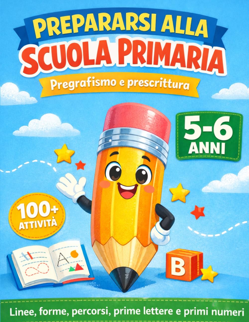 Prepararsi alla scuola primaria: Pregrafismo e prescrittura per bambini di 5-6 anni
