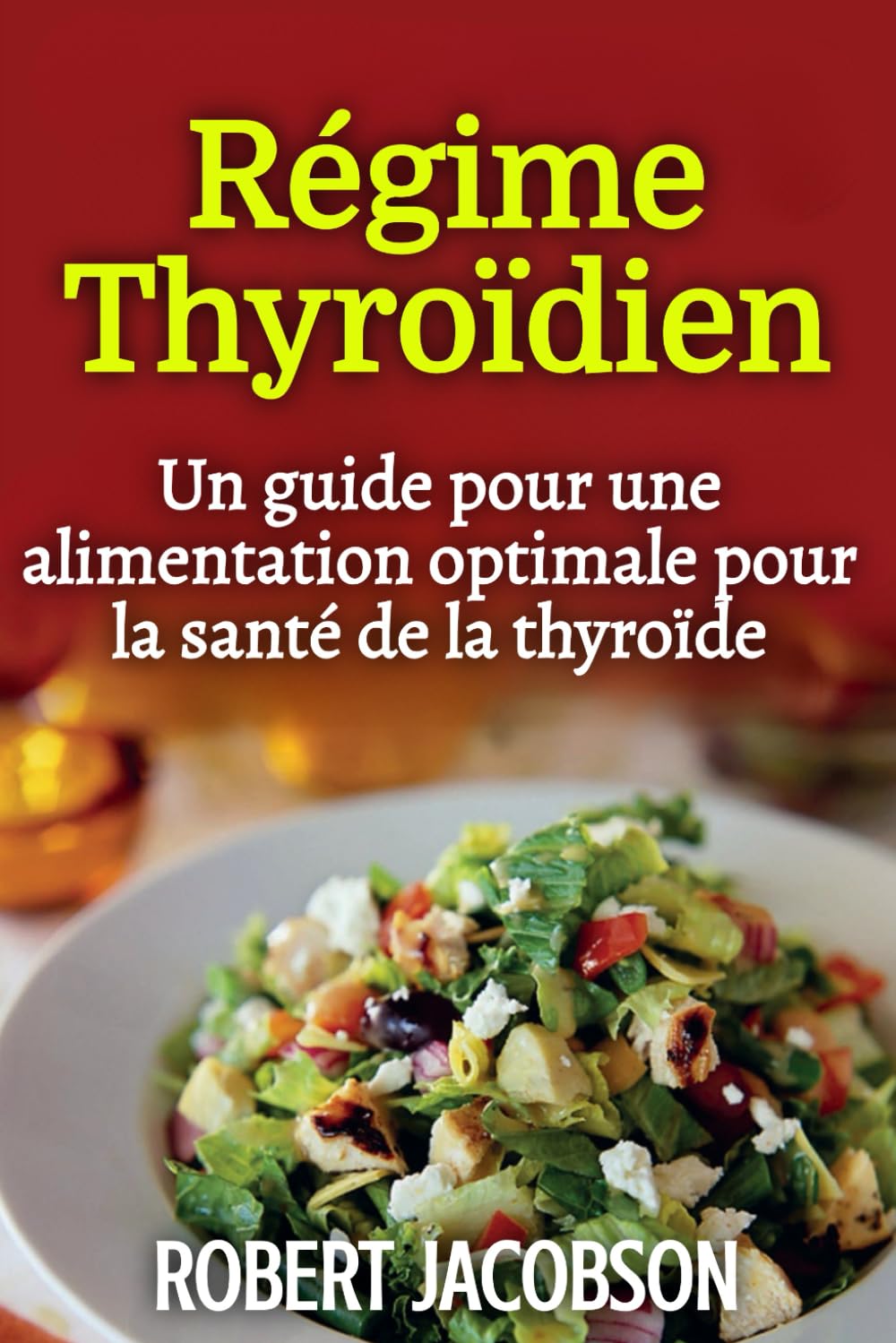 Régime Thyroïdien: Un guide pour une alimentation optimale pour la santé de la thyroïde