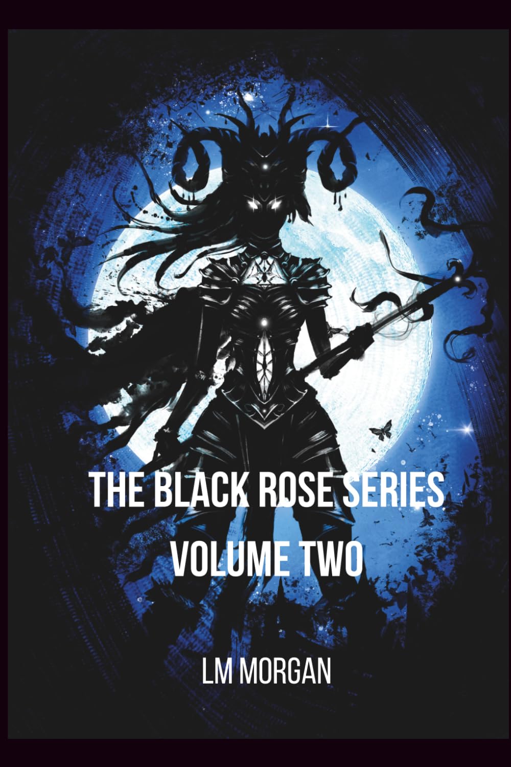 The Black Rose Series - Volume Two