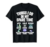 Things I Do in My Spare Time Funny Science Watching T-Shirt