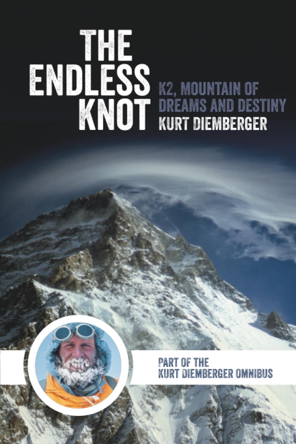 The Endless Knot: K2, Mountain of Dreams and Destiny