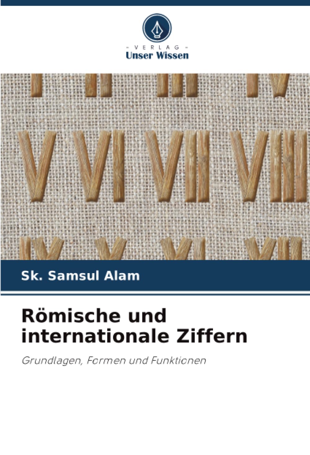 Römische und internationale Ziffern: Grundlagen, Formen und Funktionen