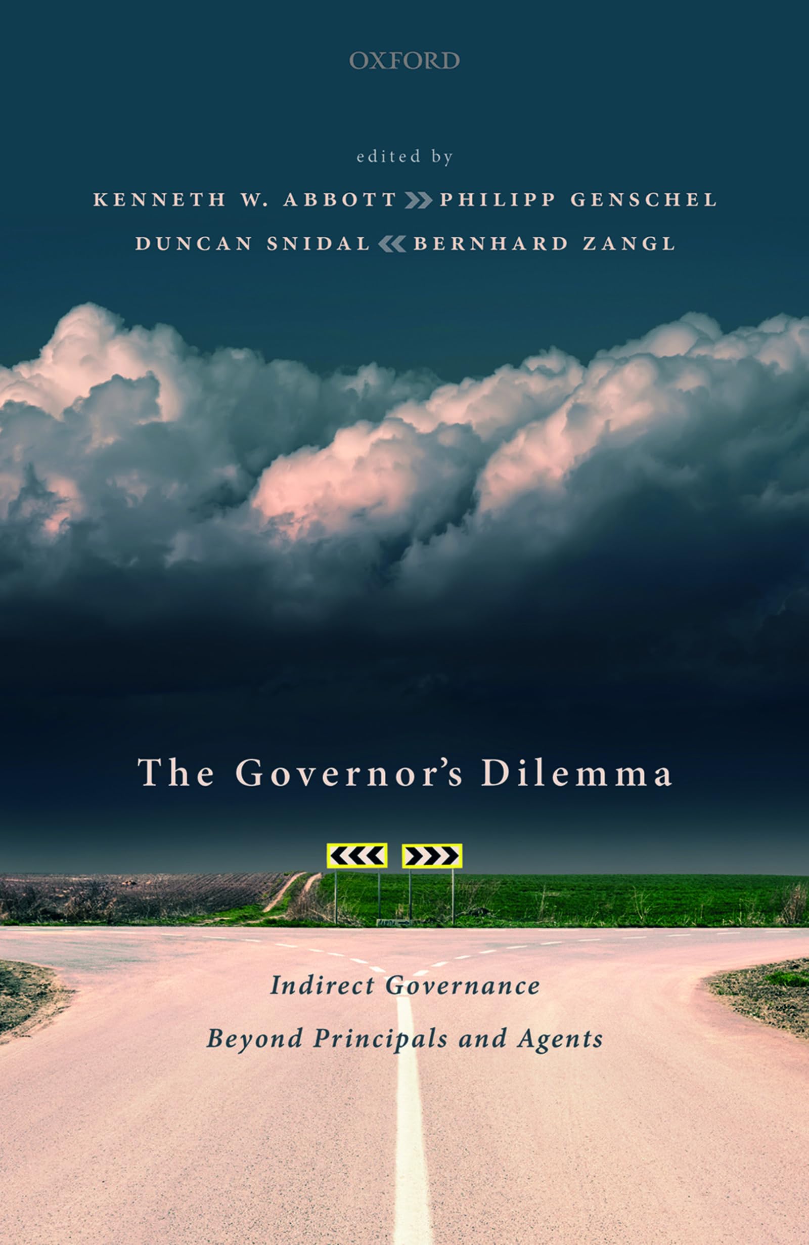 THE GOVERNOR'S DILEMMA: Indirect Governance Beyond Principals and Agents