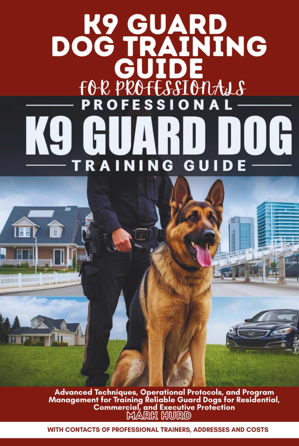 K9 GUARD DOG TRAINING GUIDE FOR PROFESSIONALS: Advanced Techniques, Operational Protocols, and Program Management for Training Reliable Guard Dogs for ... Protection (POSITIVE REINFORCEMENT PET HOME)