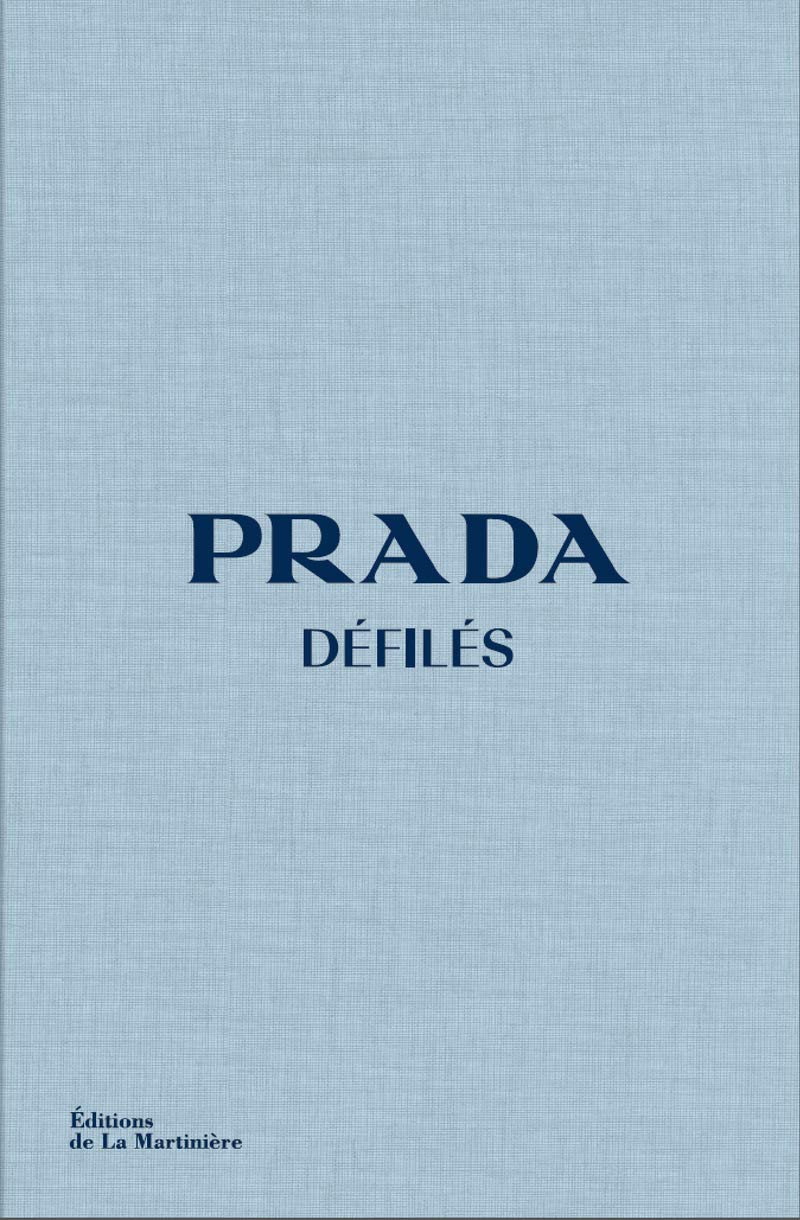 Prada défilés: L'intégrale des collections