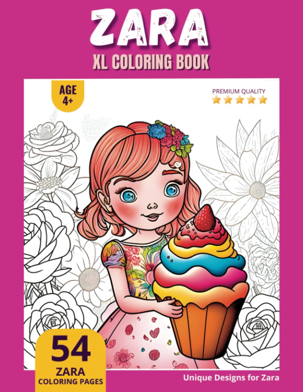 Zara Coloring Book: Perfect Personal Name Gift - XL Edition - Age 4+ - 54 coloring pages for girls - Premium Quality - Zara Coloring page