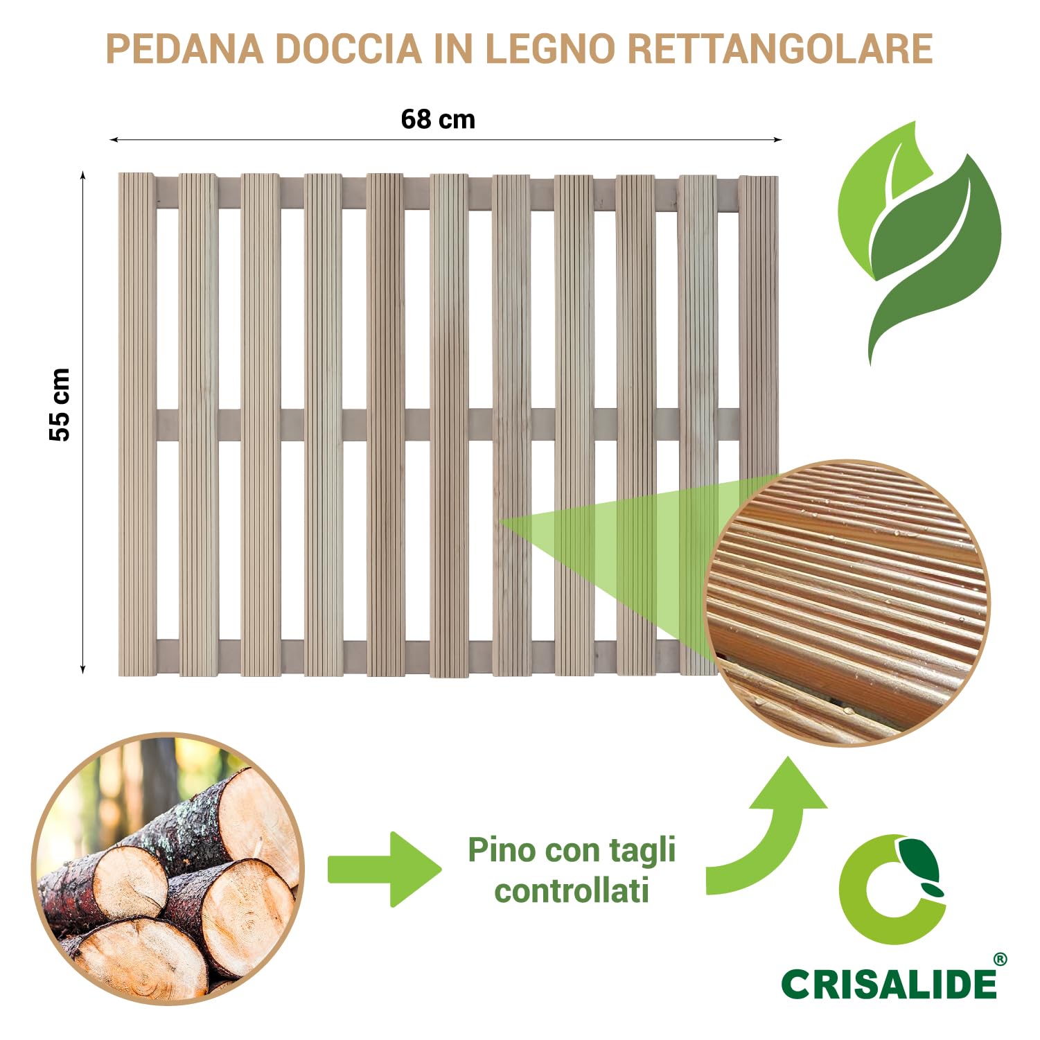 Crisalide® - Pedana Doccia in Legno di Pino Naturale 68x55 cm, Pedana Rettangolare Antiscivolo Waterproof con Doghe Drenanti, Piedini di Appoggio, Tappeto Doccia in Legno per Bagno