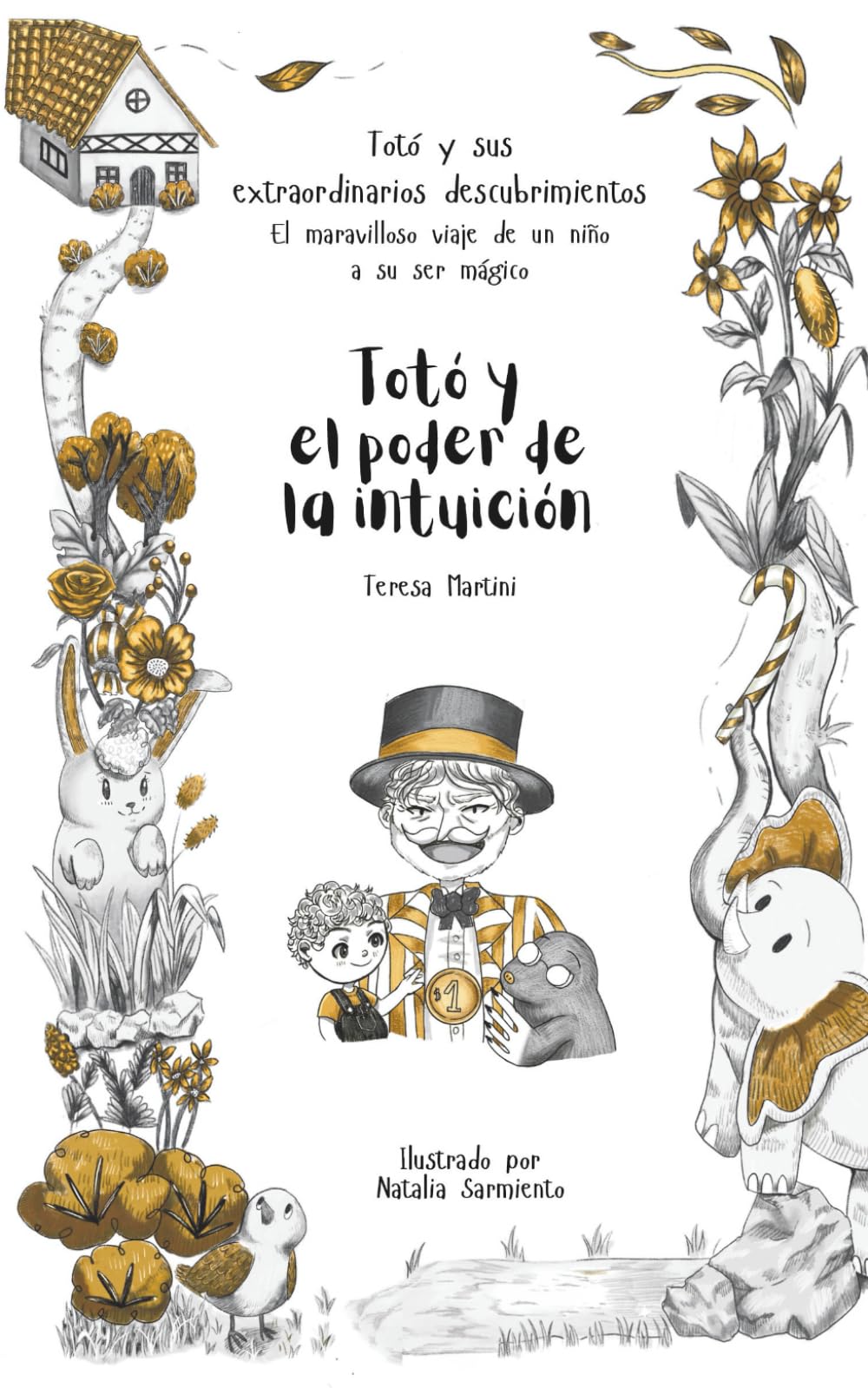 Totó y el poder de la intuición (Totó y sus extraordinarios descubrimientos: el maravilloso viaje de un niño a su ser mágico)